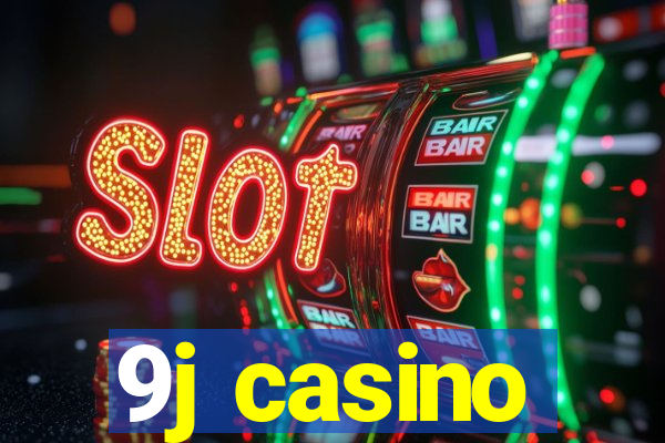 9j casino